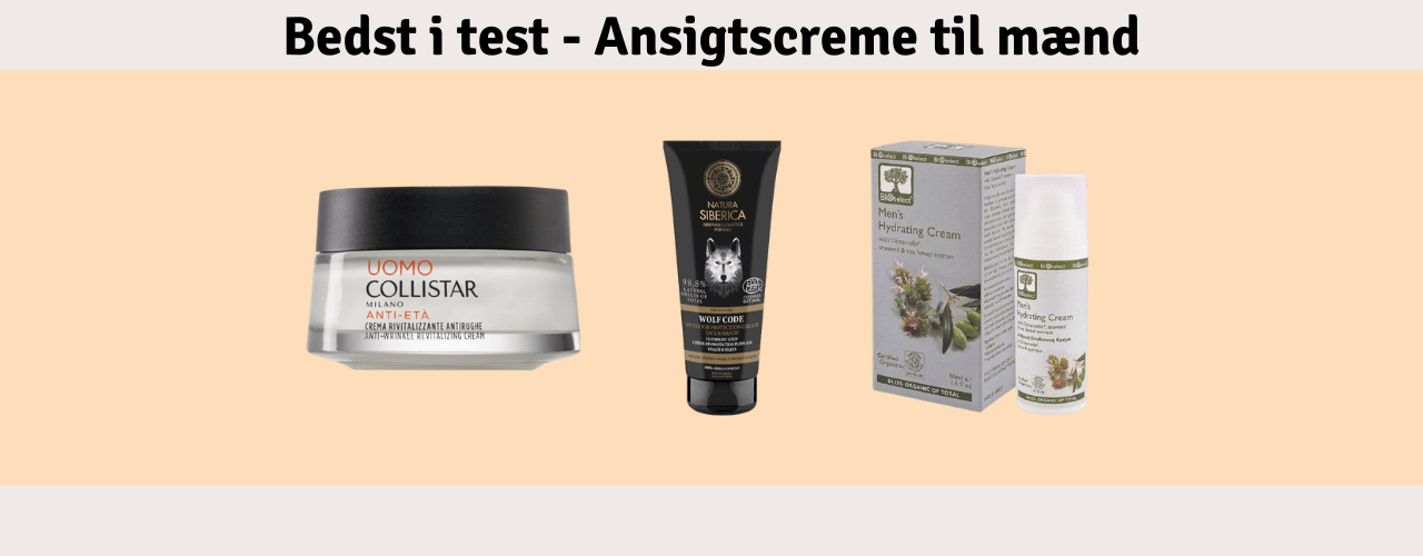 Ansigtscreme til mænd Bedst i test