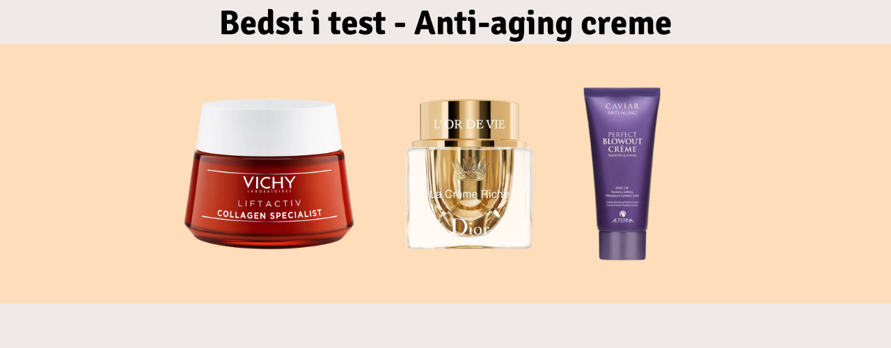 Anti-aging creme Bedst i test