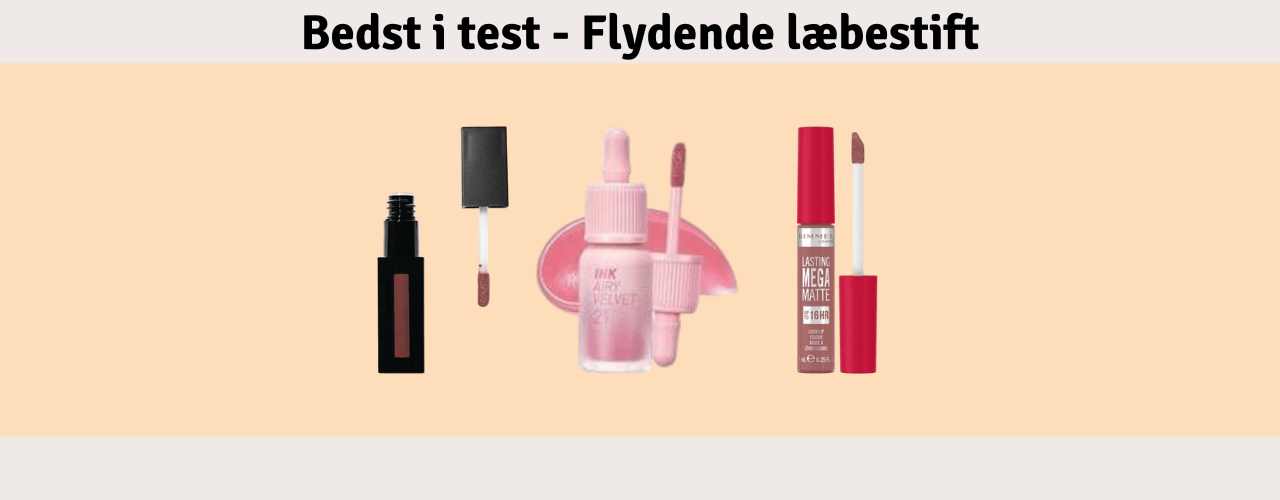 Flydende læbestift Bedst i test