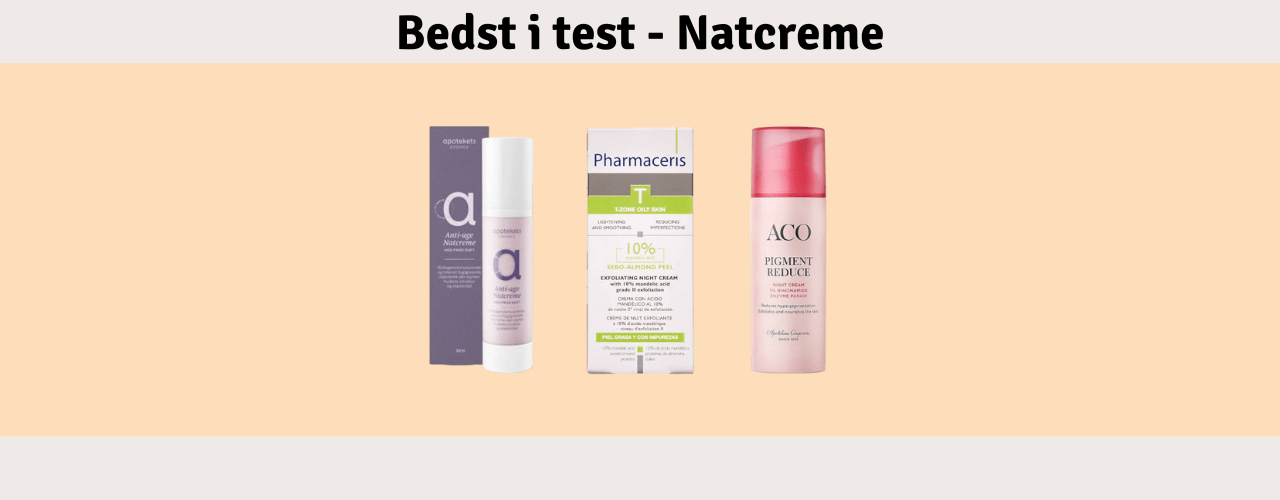 Natcreme Bedst i test