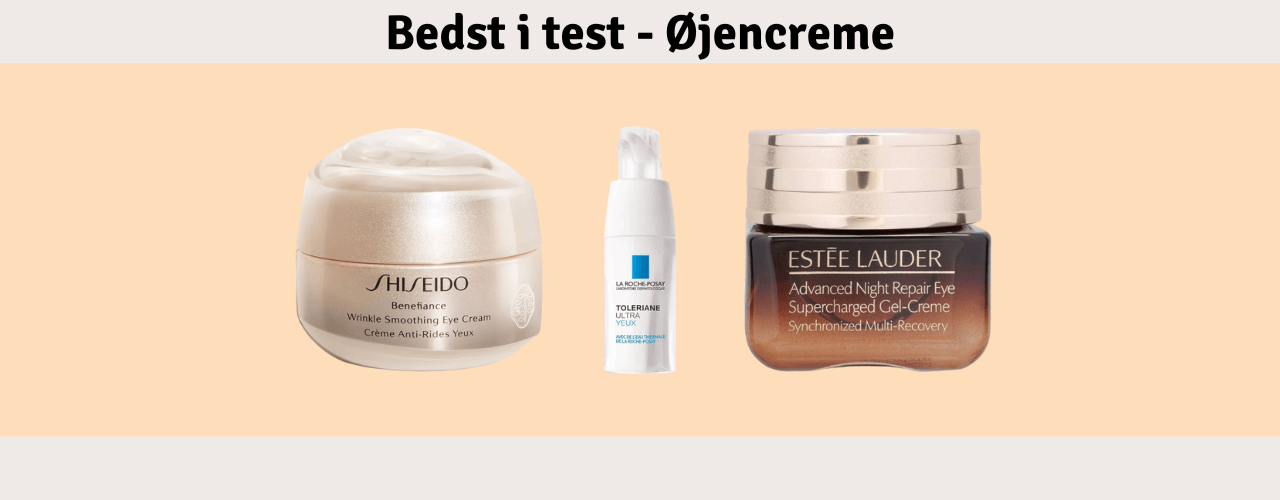 Øjencreme Bedst i test
