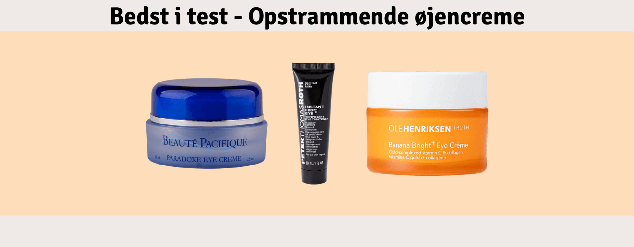 Opstrammende øjencreme Bedst i test