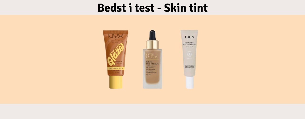 Skin tint Bedst i test