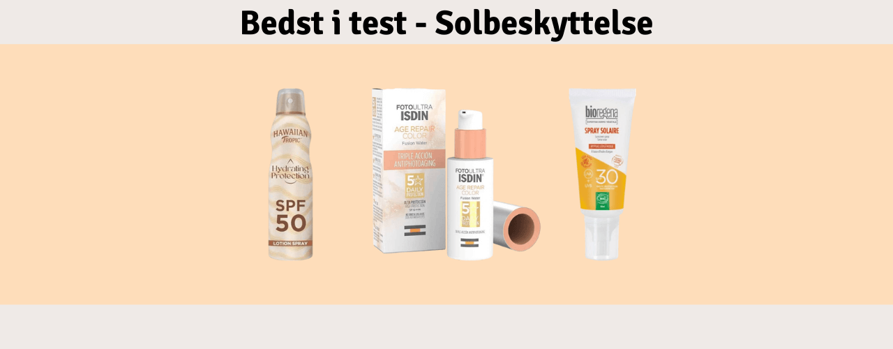 Solbeskyttelse Bedst i test