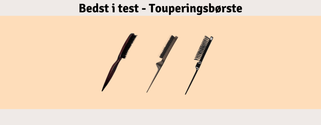 Touperingsbørste Bedst i test
